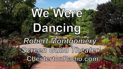 We Were Dancing - Robert Montgomery - Screen Guild Theater