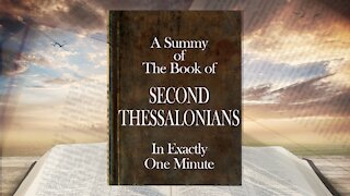 The Minute Bible - Second Thessalonians In One Minute