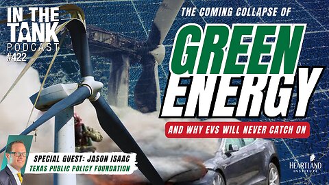 The Coming Collapse of Green Energy (and why EVs will never catch on) – In the Tank #422