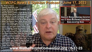 We the People Convention News & Opinion 6-17-23