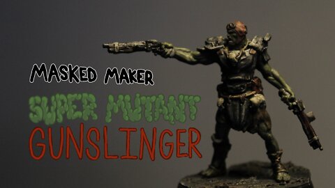 Painting A Super Mutant Gunslinger - Fallout: Wasteland Warfare