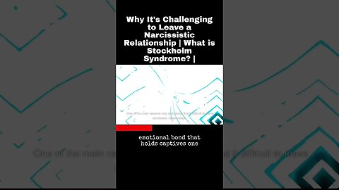 Why It's Challenging to Leave a Narcissistic Relationship | What is Stockholm Syndrome? |