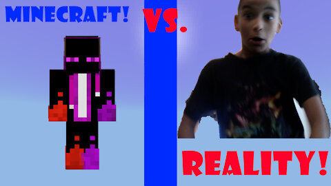 Real life vs. Minecraft!