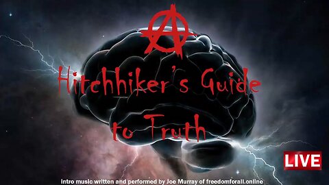 Hitchhiker's Guide To Truth - Speaking Truth - 2022-07-09