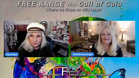 The Alchemy of Experience" with Michelle Marie & Gail of Gaia on FREE RANGE