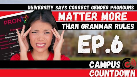 Woke College Ditches Grammar To Be Gender Inclusive | Campus Countdown Ep. 6