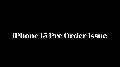 Maybe I'm the one who is wrong, iPhone 15 Pro Max Preorder.
