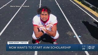 Mom wants to start AVM scholarship in honor of fallen son