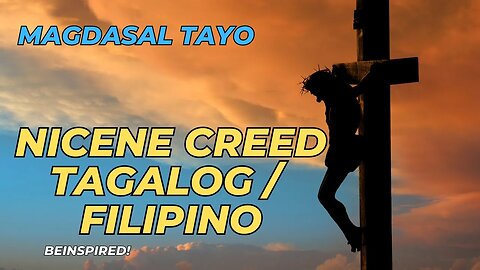 NICENE CREED | TAGALOG | FILIPINO | Kredong Niseno