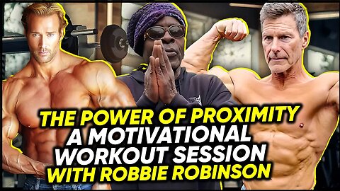 The Power of Proximity: A Motivational Workout Session with Robby Robinson & Mike O'Hearn