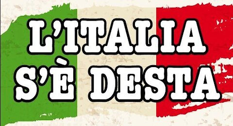 L'Italia s'è desta