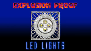 Powerful, Cost effective Explosion Proof LED Lighting Solutions