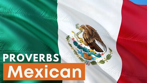 Mexican Proverbs Mexico