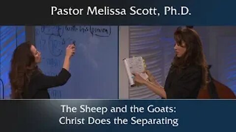 Matthew 25:31-46 The Sheep and the Goats: Christ Does the Separating - Heaven and Hell #12
