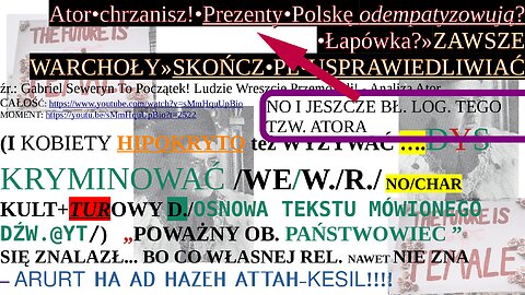 Ator•chrzanisz|Dar•Polskę•odempatywuje?•ŁAPA»ZAWSZE•WARCHOŁY»SKOŃCZ•POLSKĘ•CHWALIĆ