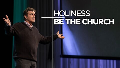 Holiness - Be The Church - In This Time