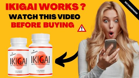 IKIGAI REVIEW【ATTENTION】IKIGAI Supplement Review IKIGAI Weight