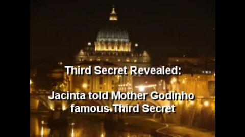 Jacinta told Mother Godinho the Third Secret of Fatima