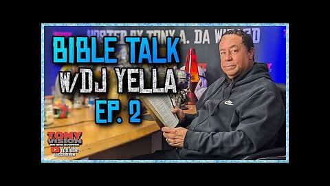 BIBLE TALK WITH DJ YELLA