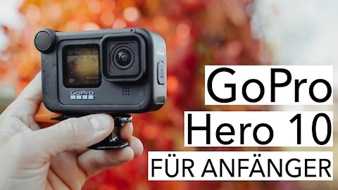 GoPro Hero 10 Black Benutzeranleitung | einfach erklärt | Tutorial für Anfänger [4K]