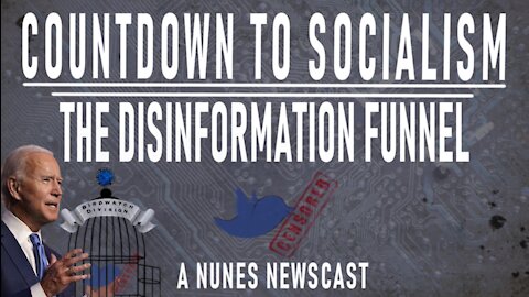 Nunes Newscast: Countdown to Socialism - The Disinformation Funne‪l‬
