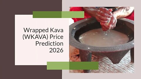 Wrapped Kava Price Prediction 2023, 2025, 2030 Is WKAVA a good investment
