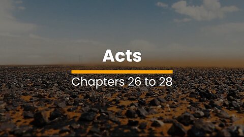 Acts 26, 27, & 28 - November 6 (Day 310)