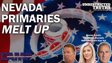 Nevada Primaries Melt Up with Candidates Sharaelle Mendenhall and Stan Hyt | UT Ep. 120