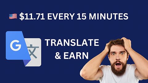 Earn ($10.00 + $1.71) EVERY 15 Minutes From GOOGLE TRANSLATE! | Make Money Online 2023