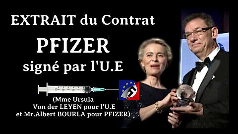 Le Contrat PFIZER signé avec l'U.E. Extrait très révélateur... (Hd 720) Voir descriptif