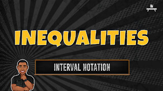 Inequalities | Compound Inequality | Interval Notation