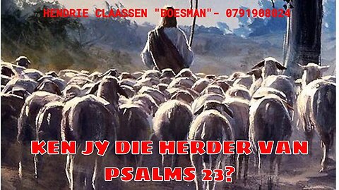 KEN JY DIE HERDER VAN PSALMS 23 -DAAGLIKSE WOORD