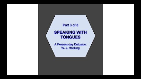 Speaking in Tongues Part 3 of 3