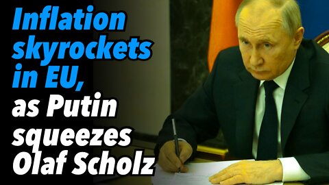 Inflation skyrockets in EU, as Putin squeezes Olaf Scholz & Germany faces severe recession