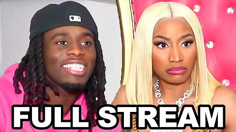 Kai Cenat & Nicki Minaj FULL STREAM!