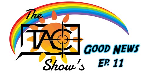 The TAC Show’s Good News: (3/16/22)