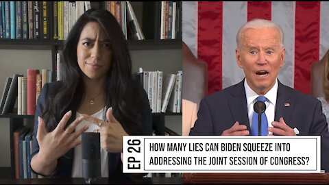 EP. 26 HOW MANY LIES CAN BIDEN SQUEEZE INTO ADDRESSING THE JOINT SESSION OF CONGRESS?
