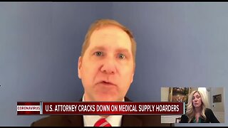 U.S. Attorney issues warning to businesses hoarding medical supplies: 'We will be targeting you'
