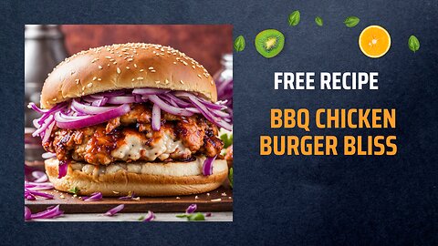 Free BBQ Chicken Burger Bliss Recipe 🍔🔥🍗