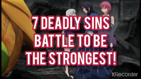 7 DEADLY SINS THE FIGHT BETWEEN THE STRONGEST!
