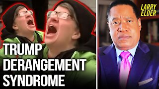 Watch Out for Trump Derangement Syndrome | Larry Elder Show