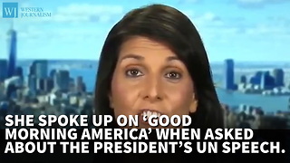 Nikki Haley Defends Trump's UN Speech