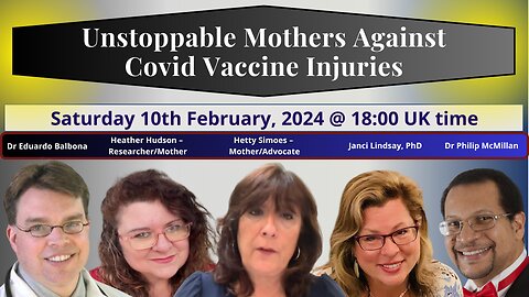 Unstoppable Mothers Against Covid Vaccine Injuries