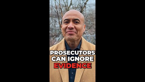 Prosecutors Can Ignore Evidence