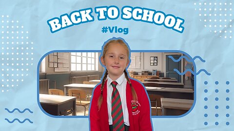 Back to School for Chloe - Day in the Life