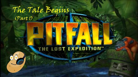 Pitfall: Lost Expedition - The Tale Begins (Part 1)