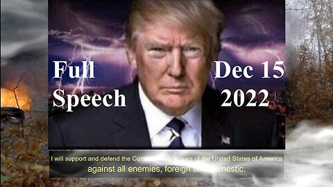 Trump Speech Dec 15 2022 In Full