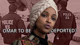 Is Ilhan Omar at Risk of Deportation for Recent 'Somalia First' Comments?