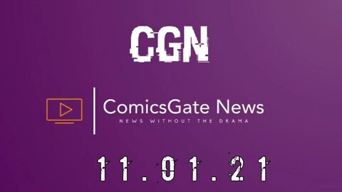 #ComicsGate News: News Without the Drama 11.01.21
