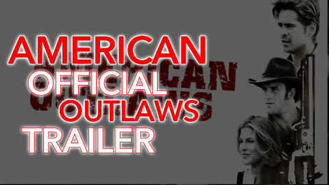 2001 | American Outlaws Trailer (RATED PG-13)